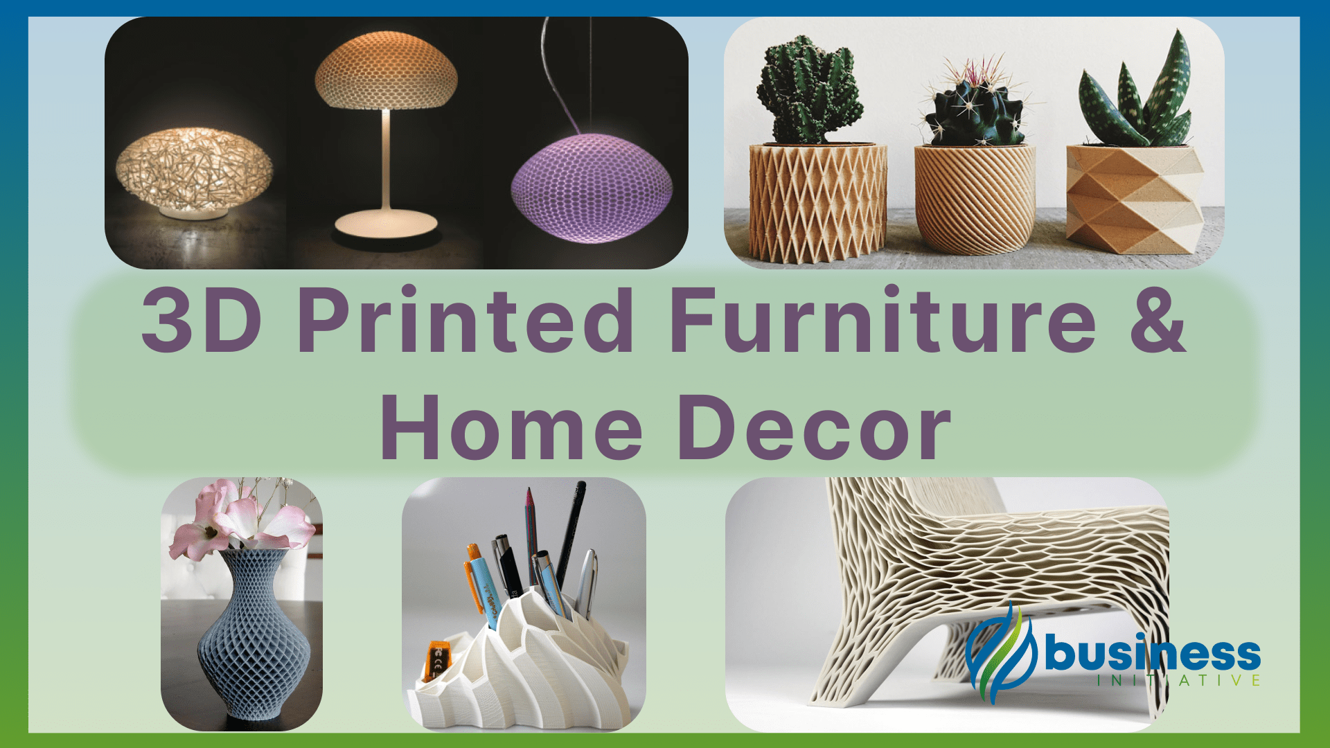 3d printing business ideas 3d printed furniture and home decor