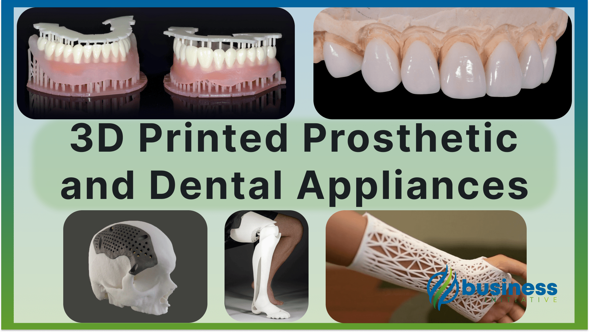 3d printing business ideas 3d printed prosthesis and dental