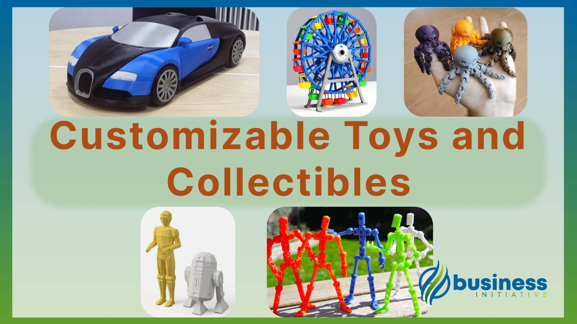 3d printing business ideas 3d printed toys