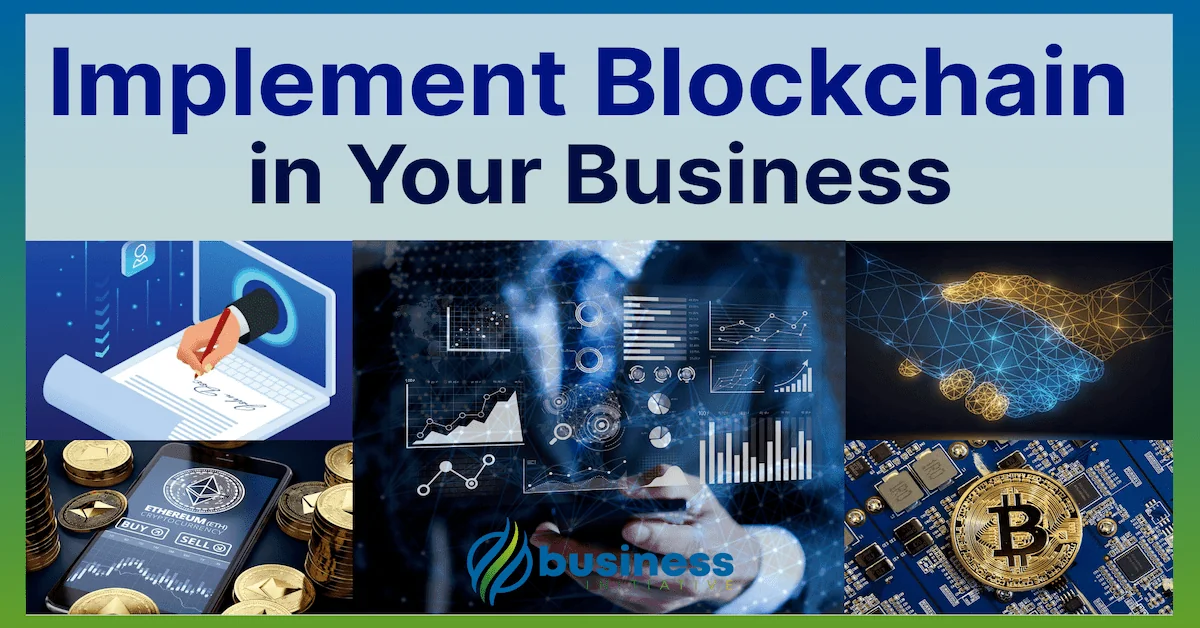 10 Step Guide to Integrate Blockchain into Your Business