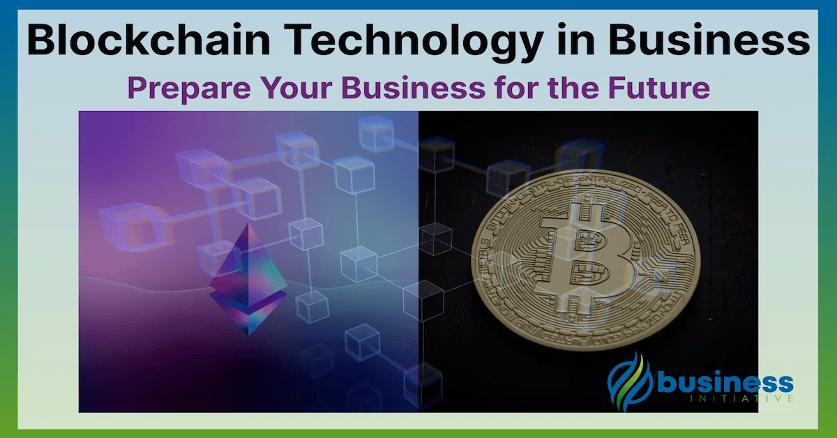 Blockchain Technology in Business - Prepare Your Business for the Future