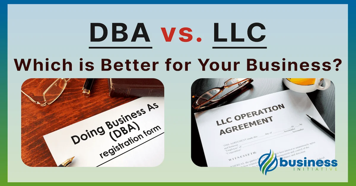 DBA vs. LLC - Breakdown and Comparison