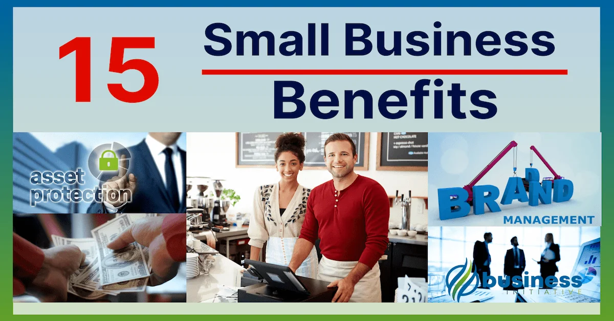 Top 15 Benefits of Forming an LLC for Your Small Business